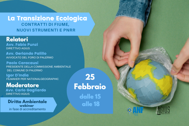 LA TRANSIZIONE ECOLOGICA, contratti di fiume, nuovi strumenti e PNRR